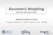 Geometric Modeling - Max Planck Societyresources.mpi-inf.mpg.de/.../12_Rational_Splines.pdfRational Bezier Curves Rational Bezier curves in n of degree d: •Form a Bezier curve of