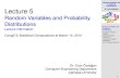 Random Variables and Probability Distributions - Lecture ...boron.physics.metu.edu.tr/ozdogan/Statistical... · Random Variables and Probability Distributions Dr. Cem Özdogan˘ Random