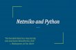 Netmiko and Python - DFW Cisco Users GroupParamiko is the standard Python SSH library. Netmiko is a multi-vendor networking library based on Paramiko. Netmiko Vendors. Regularly tested