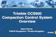 Trimble CCS900 Compaction Control System Overview€¦ · Trimble CCS900 Compaction Control System Overview Adam Patrow FABCO Equipment / Trimble Navigation