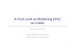 A First Look at Modeling EPoC on Cablegrouper.ieee.org/.../3/epoc/public/jan12/laubach_02_0112.pdf · 2012. 1. 17. · Topology #2 Coax EPoC ygp ( ) CNU STB HFC Fiber Node AMP AMP