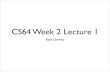 CS64 Week 2 Lecture 1 · 2021. 1. 25. · CS64 Week 2 Lecture 1 Kyle Dewey. Overview ... -2-1. Addition. Building Up Addition