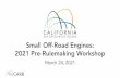 Small Off-Road Engines: 2021 Pre-Rulemaking Workshop Workshop... · 3 hours ago  · 2016 State Implementation Plan (SIP) Strategy. Governor’s Executive Order (EO N-79-20) 10. Executive