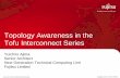 Topology Awareness in the Tofu Interconnect Seriesweb.cse.ohio-state.edu/~subramoni.1/ExaComm16/...Topology-aware optimization is required This talk presents the topology-awareness