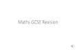 Maths GCSE Revision - Taverham High School...Maths GCSE Revision. GCSE - Mathematics •Exam board AQA •Foundation Grades 1 –5 •Higher Grades (3) 4 –9 •3 papers each 1 hour