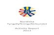 Nordiska Tyngdlyftningsförbundet Activity Report 2013 · 2016. 6. 7. · 11.3 Lárus Páll Pálsson asked the delegates to not forget the forthcoming of Reykjavik International Games