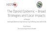 The Opioid Epidemic Broad Strategies and Local Impacts · Jeff Beeson Washington/Baltimore High Intensity Drug Trafficking Areas (W/B HIDTA) Cheryll Moore Erie County Department of