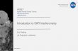 Introduction to SAR Interferometry8 • Two main classes of interferometric radars are separated based on the geometric configuration of the baseline vector: – Interferometers are