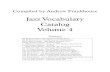 Volume 4 Catalog Jazz Vocabulary · 2020. 4. 10. · Jazz Vocabulary Catalog Volume 4 Compiled by Andrew Frankhouse Sources 80-82 Sonny Stitt - Alone Together (NewYork Jazz) 83-84