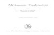 Afrikaanse T aalstudies - dbnl · 2015. 10. 7. · Schonfeld: Historiese Grammatika van het N ederlandsa ( 1932) Stoett: Spreekwoorden4 ( 1923). Terblanche, H. J.: Die Aanmekaarskryf