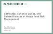 GameStop, Variance Swaps, and Related Failures of Hedge ...Analyzing Variance Swaps • There are several textbook analytical methods for pricing variance swaps by replicating them