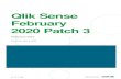 Qlik Sense ReleaseNotes...Qlik Sense February 2020 Patch 3 release notes 2 The following release notes cover the versions of Qlik Sense Enterprise on Windows released in February 2020.