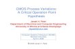 CMOS Process Variations: A Critical Operation Point Hypothesisweb.stanford.edu/class/ee380/Abstracts/080402-jhpatel.pdf · CMOS Process Variations: A Critical Operation Point Hypothesis