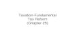 Taxation-Fundamental Tax Reform (Chapter 25)plaza.ufl.edu/umutozek/teaching_files/ECO4504... · Taxation-Fundamental Tax Reform • Increase Tax Compliance – Evidence of tax evasion