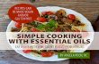 Simple Cooking - Angela Pochfrom aromatherapy, topical application of certain oils, and ingesting other essential oils as seen in several scientific studies. While still new in regard