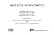 2007 CDA WORKSHOPS...Share of S.H. 121 CDA Proceeds by County 2,587 Denton County (53.5%) 1,384 Dallas County (9%) 233 Collin County (37.5%) $970 Bonding Capacity Share by County4