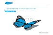 Visualforce Workbook - Audentia · 2016. 5. 12. · 2 Welcome to the Visualforce Workbook Who this Workbook is For. INTRODUCTION TO VISUALFORCE Visualforce is a component-based user