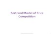 Bertrand Model of Price Competition - faculty.ses.wsu.edufaculty.ses.wsu.edu/Espinola/Oligopoly.pdf · Advanced Microeconomic Theory 24. Cournot Model of Quantity Competition •Equilibrium