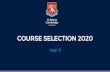 COURSE SELECTION 2020 · L3 Biology L3 Chemistry L3 Language Rich subject L3 Maths (nice to have) L2 - 17 English credits Rank Score 250 or IB 33 L1 Biology L1 Chemistry L1 Physics