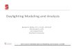 Daylighting Modeling and Analysis · 2019. 6. 9. · ¾Daylighting Basics ¾Summary of Modeling Inputs ¾Radiosity vs. Ray Tracing ¾Summary of Modeling Outputs ¾Daylighting Metrics