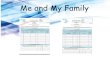 Me and My Family · Me and My Family . Designed by children’s nurses in NI Group childrens nurses formed - acute in-patient Template for booklets drafted Booklets tested in acute