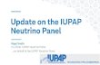 2020-06-22 Neutrino2020 IUPAP Panel Update · 2020. 6. 22. · Heidi Schellman, Chair IUPAP Commission C11, is a member of the Neutrino Panel and will coordinate with the Executive
