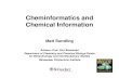 Cheminformatics and Chemical Informationreccr.chem.rpi.edu/Presentations/biotech_seminar_matt...2005/10/13  · Cheminformatics is about collecting, storing, and analyzing [usually