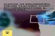 SCHOOL OF ENGINEERING ONLINE TEACHING VIDEO ......PRE-PRODUCTION • Start with your presentation notes and slides • The slides can serve as a “storyboard” for assembling your
