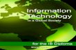 Information Technology in a - ITGS Textbook · 2015. 5. 29. · report suggested that the US government spent 46% of its annual $36 billion IT budget on maintaining legacy sys-tems1.