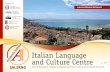 Italian Language and Culture Centre · 2020. 1. 15. · DITALS I 3 weeks/60 lessons - 4 lessons a day DITALS II 12 weeks/300 lessons - 5 lessons a day *) These courses are applicable