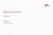 Operating Systems - Assignment 2Operating Systems Assignment 2 Daniel Gruss November 25, 2020 Topics Topics Presented Today: Mandatory: Virtual Memory (Copy On Write, Swapping) Shared