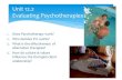 Unit 12.2 Evaluating Psychotherapies - MRS. HARRIS · 2018. 12. 18. · 1. Does Psychotherapy work? 2. Who decides if it works? 3. What is the effectiveness of alternative therapies?