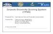 Torpedo Proximity Scoring System (TPSS) · 2012. 1. 6. · The Torpedo Proximity Scoring System (TPSS) was developed to provide a previously non-existent Test and Evaluation (T&E)