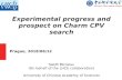 Experimental progress and prospect on Charm CPV searchgemma.ujf.cas.cz/~adamova/OPVK.v1/dwnld/Saur_NPI_2018.pdf · 2019. 8. 21. · Prospect: CPV in rare decays → Large contribution
