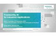 Trustworthy AI for Industrial Applications · 2020. 11. 24. · Unrestricted Siemens AG 2020 Page 4 13th November 2020 Trustworthy AI made in Europe: from Principles to Practices