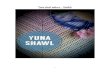 Yuna shawl pattern English · 2021. 4. 3. · Yuna shawl pattern – English . 2 This lovely lace-look shawl pattern will be a perfect pattern for any type of yarn you want to use.
