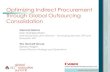 Optimizing Indirect Procurement through Global Outsourcing ......Process and Application Integration •Engage interrelated process and technical leaders to understand constraints,