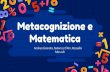 Metacognizione e Matematica - units.it · 2020. 12. 15. · La metacognizione di dominio generale spiega il 46.9 % della varianza La metacognizione di dominio specifico per la matematica