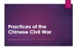 Practices of the Chinese Civil War - IB History. · 2018. 2. 19. · Chinese Civil war, the Second United Front 1937 Long March essential for survival of CCP; made Mao unchallenged