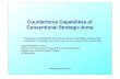 Counterforce Capabilities of Conventional Strategic Arms · Launched Ballistic Missiles (SLBMs), ICBM and SLBM launchers, deployed warheads on conventional ICBMs and SLBMs; • Transparency