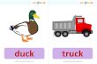 duck truck · 2020. 8. 26. · duck truck  . mouse house  . goose moose www ...