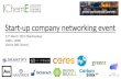 Start-up company networking event - IChemE...IChemE start-up company networking event Schedule (tentative): •1800 –1820: Introduction by participating start-up founders •3 min