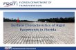 Surface Characteristics of Rigid Pavements in Florida...Florida Department of Transportation Automated Faulting Replaced Manual Faulting Focus Technology Selected by AASHTO TIG Implemented