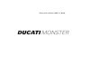DUCATI MONSTER - Dealer Spikecdn.dealerspike.com/.../2006-Monster620-Dark.pdf · 2012. 9. 19. · Ducati Motor Holding S.p.A. Commercial and Administation Office: Via A. Cavalieri