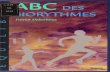 ABC des biorythmesexcerpts.numilog.com/books/9782402290425.pdfABC de la Magie blanche, P. Guérin ABC des Coïncidences mysté- rieuses, J. Moisset ABC de l'Énergie pyramidale, J.