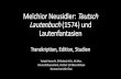 Melchior Neusidler Teutsch Lautenbuch (1574) und Lautenfantasien · 2020. 6. 23. · Neusidler – Intabolatura di Liuto (Venice, 1566), Ottawa, 1994. −Tremmel, E., Melchior und