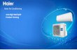 Haier Air Conditioning · 2020. 11. 25. · Haier AC Installation Electrical Choose your interconnecting cables carefully 1.5mm Orange Four Core or Flat Four Core TPS: Active and