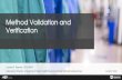 Method Validation and Verification - University of Utah · 2018. 2. 12. · Method Validation and Verification Lauren N. Pearson, DO, MPH ... • There is no exception for analytical
