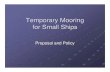 Temporary Mooring for Small Ships - Webs Moorings Proposal.pdf · Mooring Permits Every temporary mooring place shall be identifiable by its locality and given sequential number.