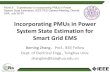 Incorporating PMUs in Power System State Estimation for Smart …abur/ieee/PES2015/Zhang.pdf · 2015. 8. 6. · –Predominate manufactures: Sifang Automation, NARI-Technology, China